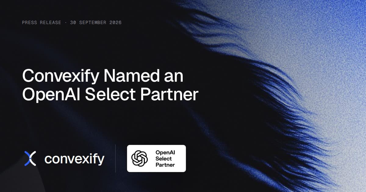 Convexify Named an OpenAI Select Partner